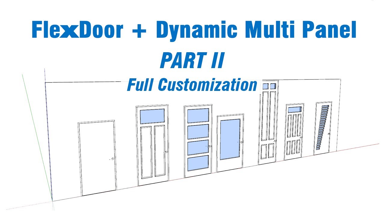 FlexDoor + Dynamic Multi Panel (PART II) - Full Customization - YouTube