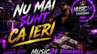 🔥Nu Mai Sunt Ca Ieri – MUSIC24 ROMÂNIA | MANEA 2026🔥