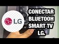 COMO CONECTARSE A BLUETOOH EN SMART TV LG .