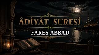ADİYAT SURESİ | Fares Abbad 