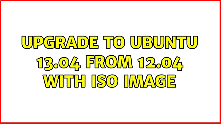 Upgrade to ubuntu 13.04 from 12.04 with iso image