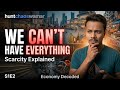 Scarcity Explained (Why Humans Must Make Choices) | Why Humans Must Make Choices