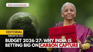 افتتاحية صحيفة ذا هندو | النية والنتيجة: حول ميزانية المناخ في الهند لعام 2026 | 27 | 06.02.2026 screenshot 5