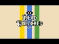 Welcome to Dead Unlocked! Introduction to an all-new Deadlock channel in The Game Haus family