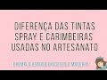 Diferença das tintas spray e carimbeiras usadas no artesanato!