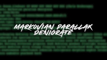 Markovian Parallax Denigrate & Bí Ẩn Hơn 25 Năm Chưa Có Lời Giải