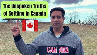 "Settling in Canada: The Unspoken struggles" # 2024