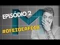 EPISÓDIO 2 #OFEIOEAFEIA