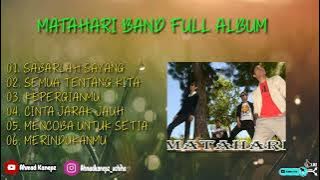 MATAHARI BAND FULL ALBUM ' Mencoba Untuk Setia '  ( Lagu Kembaran Adista ) Terbaru