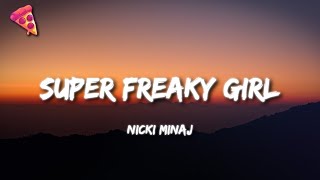 Nicki Minaj - Super Freaky Girl Resimi