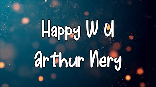 Happy WU - Arthur Nery (Lirik)