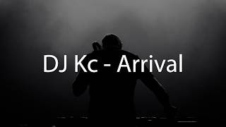 Dj Kc - Arrival