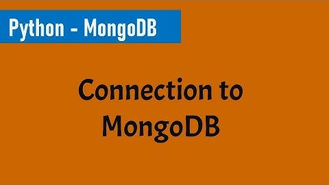 Part 2- Connection to MongoDB using PyMongo | Python and MongoDB