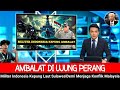 GEMPARKAN ASEAN ● Ambalat Bergejolak Indonesia-Malaysia di Ujung Perang, Anwar di Cecar Prabowo !!