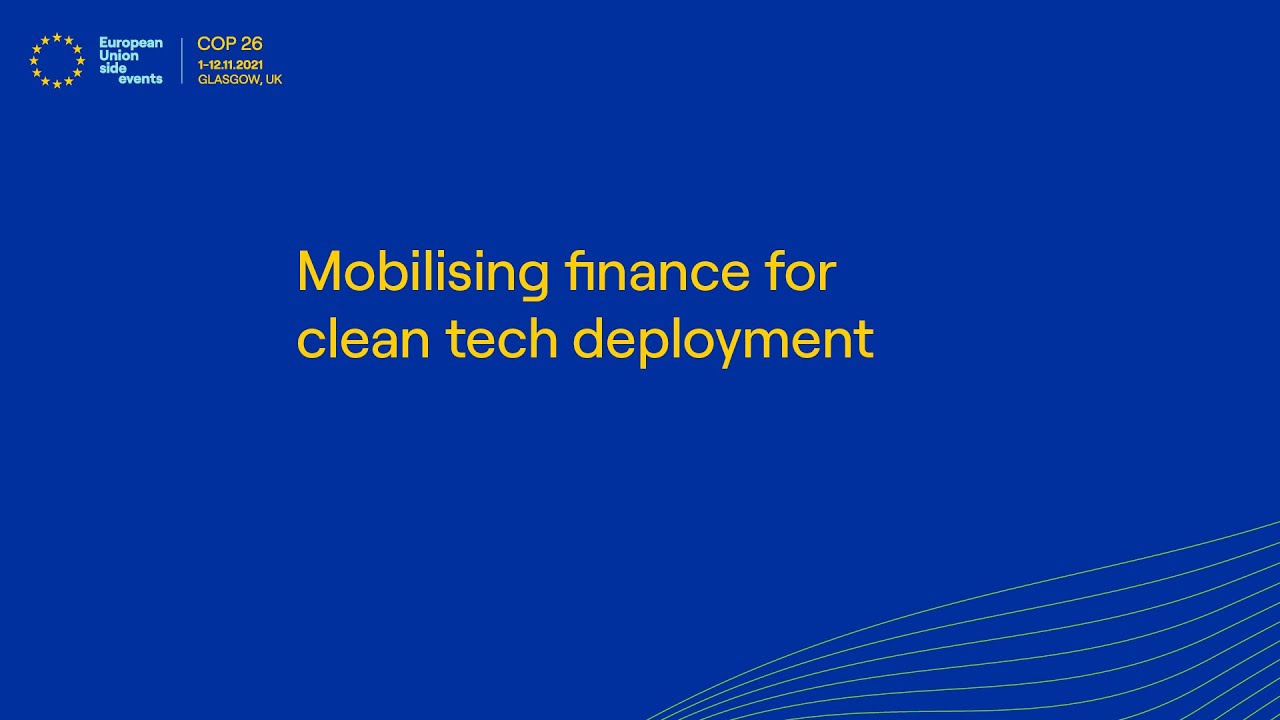 Mobilising finance for clean tech deployment (GMT Time)