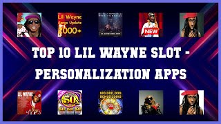 Top 10 Lil Wayne Slot Android Apps screenshot 3