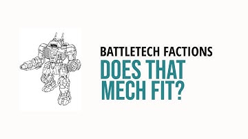 BattleTech Mercenaries KS: How to Fit Mechs to Factions