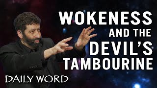 Wokeness & The Devil’s Tambourine | Jonathan Cahn Sermon