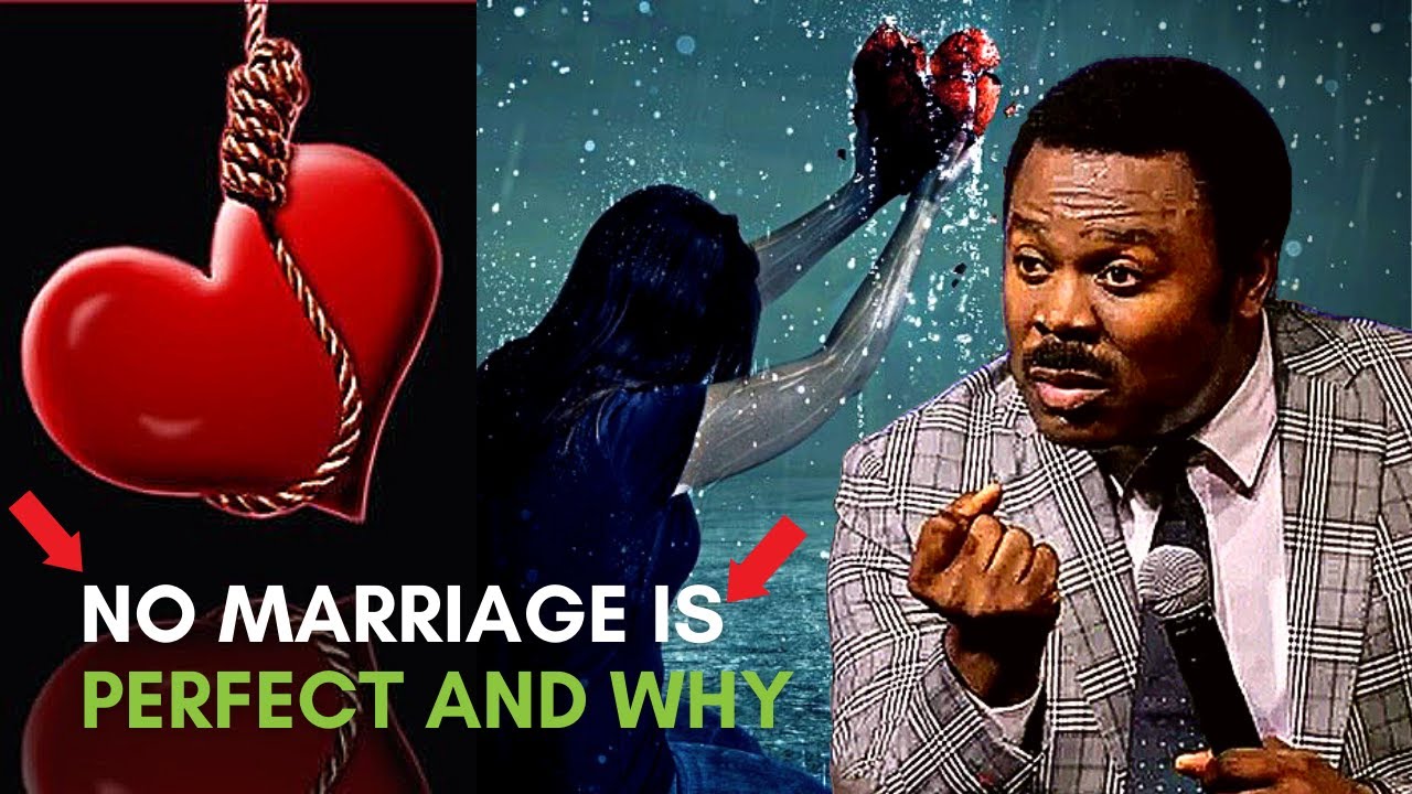 NO MARRIAGE IS PERFECT - Advice To Men and Women |Pastor John Anosike