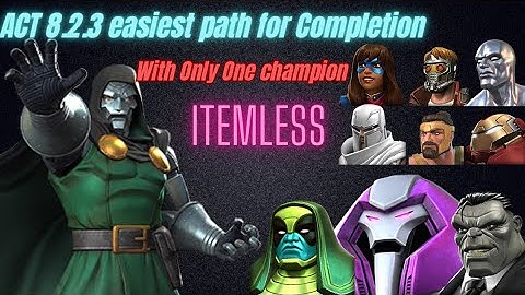 Act 8.2.3 easy path for completion , Itemless, with only one champion Dr.doom mcoc hearthacker