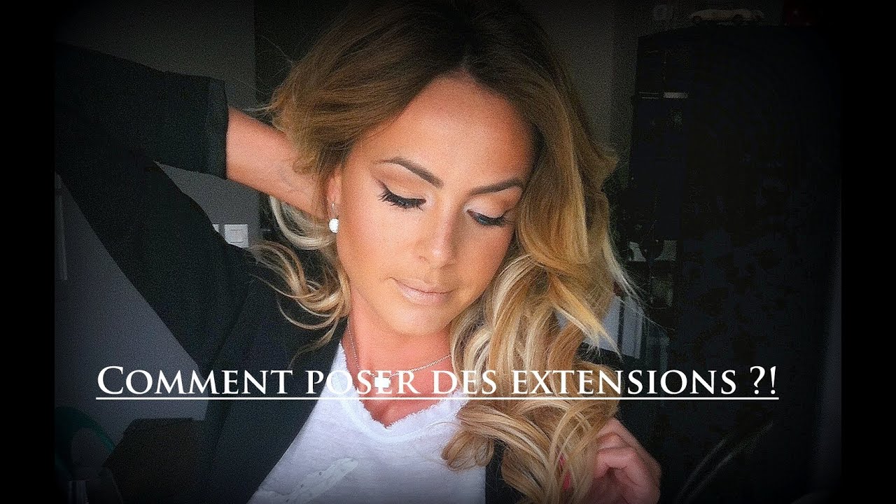Comment poser des extensions ?!