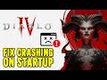 How To Fix Diablo 4 Crashing On Startup Or Not Launching
