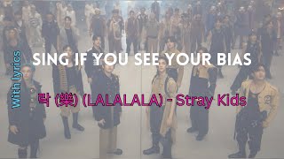 [Sing if you see your bias] 락 (樂) (LALALALA) - Stray Kids