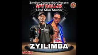 Spy Dollar Ft Man Micho - Zyilimba ll ZambianCuunduMusic.com 0779995846