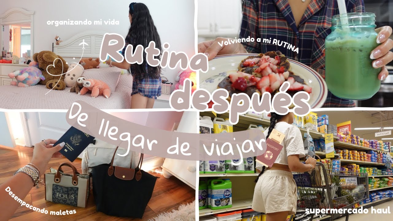 Mi RUTINA después de llegar de viajar ✈️🩷 (acompáñame a reorganizarme y volver a mi rutina en casa)🏠
