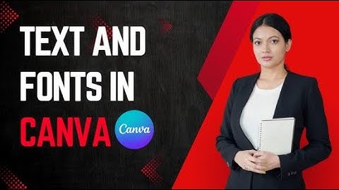 How to Use Text & Fonts in Canva – Make Your Designs Stand Out (Beginner’s Guide 2025)