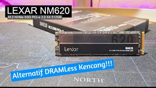 Alternatif DRAM-Less Gen3 Kencang? | Review SSD Lexar NM620 512GB M.2 NVMe PCIE 3.0 X4