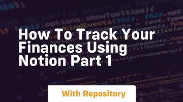 How to track your finances using notion part 1