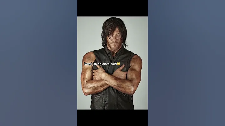 Daryl Dixon once said.