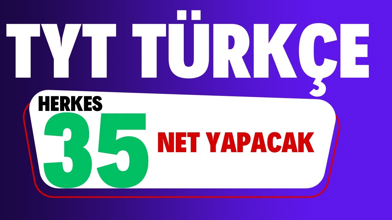 Tyt Türkçe herkes 35 net yapacak