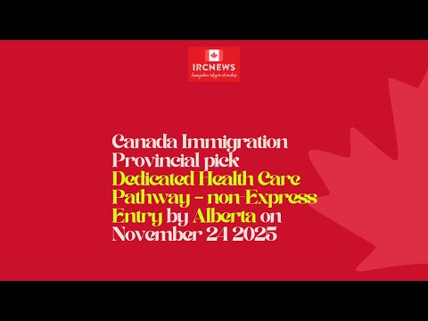 Alberta Provincial Pick: Dedicated Health Care Pathway (Non-Express Entry) | Nov 24