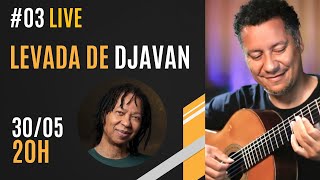 🎵 #03  - AULÃO DO VIANNA - LEVADA DO DJAVAN - 30/05 - 20H 🎵