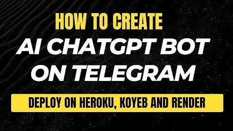 How To Create AI ChatGPT Bot On Telegram For Free On Heroku, Koyeb & Render | Tech VJ