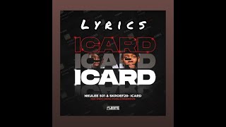 ICARD (Lyrics) - Nkulee 501, Skroef 28 ft Mpho Spizzy, Young Stunna, Housexcape Resimi