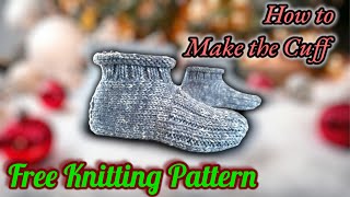 How To Make A Cuff - Knitted Cozy Cuff Slippers Tutorial - Free Knitting Pattern Included