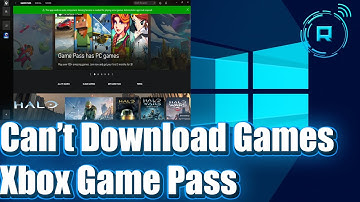 Fix Can’t Download Games from Xbox Game Pass on Windows 11