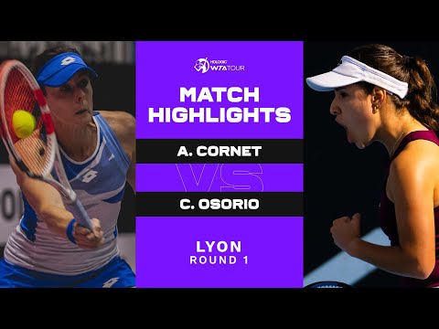 Alize cornet vs. Camila osorio | 2023 lyon open | wta match highlights