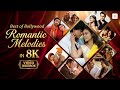 Best Of Bollywood Romantic Melodies In 8K Iconic Bollywood Songs Nostalgic Hits