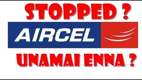 ஏர்செல்  மூடப்பட்டதா ?!   Aircel Service stopped /Disable  உண்மை என்ன ?