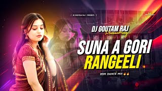 SUNA A GORI RANGEELI | TRENDING | LULIYA KA MANGELE (REMIX) DJ GOUTAM RAJ