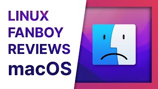 Linux Fanboy Reviews macOS: Feels OLD.