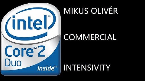 INTEL CORE 2 DUO COMMERCIAL INTENSIVITY 2006