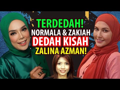 Terdedah! Normala Samsudin & Zakiah Anas Dedah Kisah Sebenar Zalina Azman!