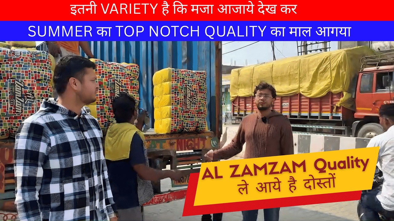 Container aagya hai Summer ka! 🔥Ab milega fresh, fast-selling aur best quality ka maal AL Zamzam par