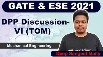 DPP Discussion- VI (TOM) | Mechanical Engineering | Deep sangeet Maity