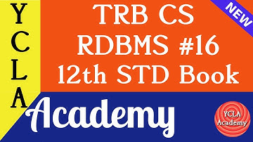 12th STD RDBMS Chapters - RDBMS -16 | TRB CS Coaching | YCLA Academy